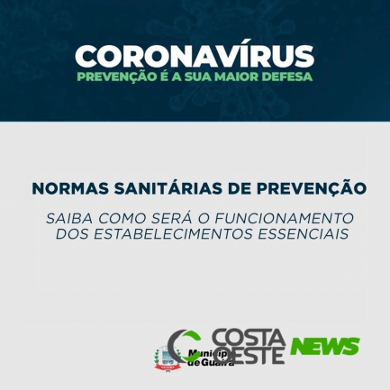 Normas Sanitárias de Prevenção: Saiba como será o funcionamento dos estabelecimentos essenciais