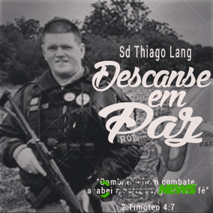 Falece Thiago Alexandro Lang, policial militar de Missal