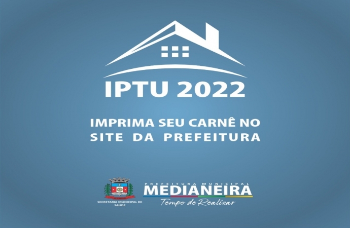 Carnês de IPTU 2022 já estão disponíveis em Medianeira