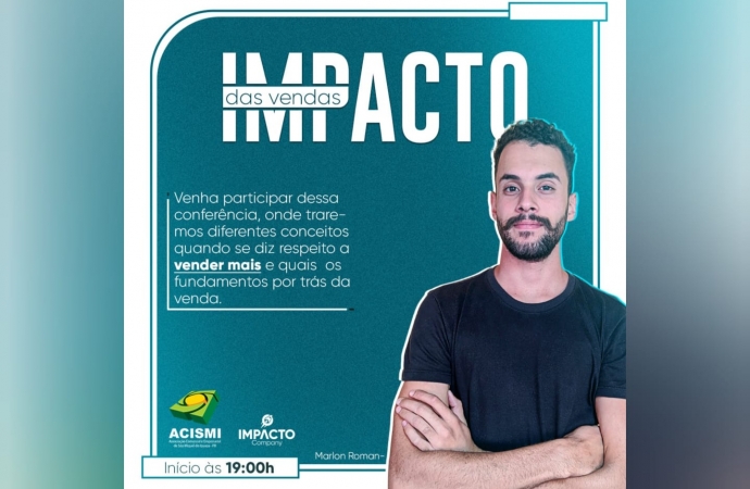 ACISMI e Impacto Company realizam conferência GRATUITA sobre como VENDER MAIS no dia 30