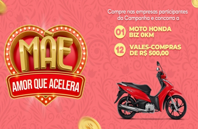 ACISMI vai lançar a campanha do dia das Mães com sorteio de uma moto Biz e vales-compras