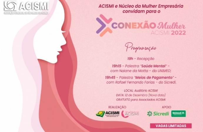 ACISMI vai realizar o ‘Conexão mulher 2022’ na segunda (12)