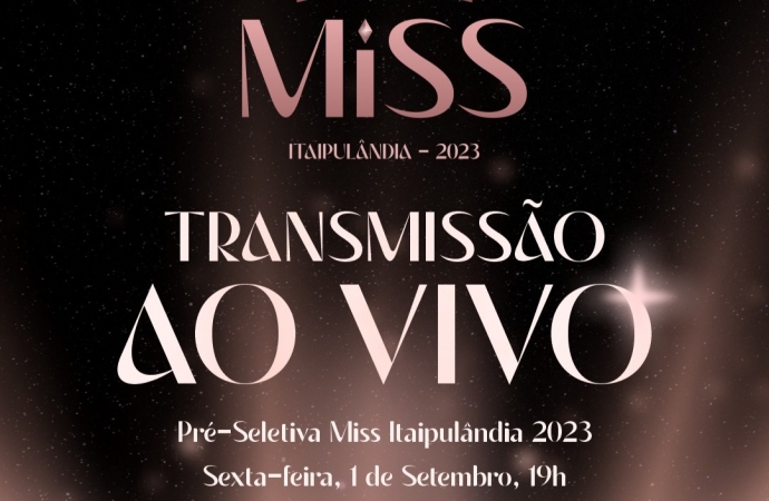 AO VIVO: pré-seletiva Miss Itaipulândia