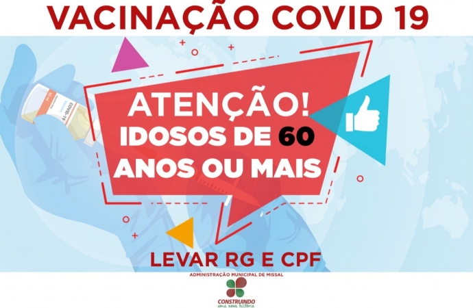 Aplicação da 1ª dose para pessoas com mais de 60 anos continua nesta quarta-feira (05) em Missal