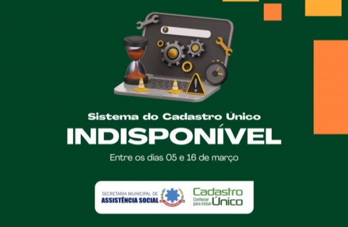 Cadastro Único (CadÚnico) ficará indisponível no período de 05 a 16 de março