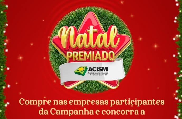 Campanha ‘Natal Premiado’ da ACISMI começa em São Miguel do Iguaçu