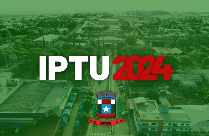 Carnê do IPTU 2024 está disponível em Missal