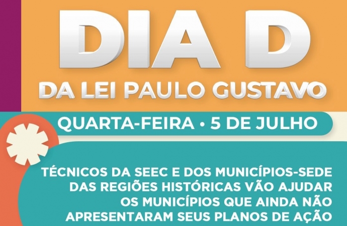 Dia D: Secretaria de Cultura se une a municípios para facilitar adesão à Lei Paulo Gustavo