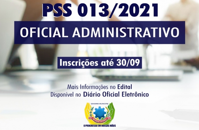 Governo de SMI abre inscrições do PSS para contratação de Oficial Administrativo