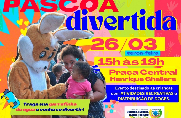 Governo Municipal vai realizar a ‘Páscoa Divertida’ na próxima terça-feira (26)