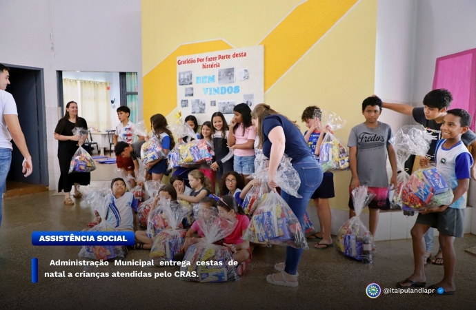ITAIPULÂNDIA: Administração Municipal entrega cestas de natal a crianças atendidas pelo CRAS