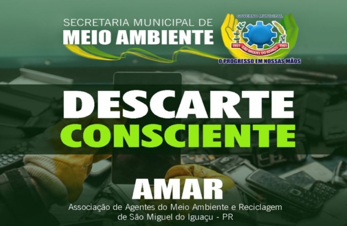 Mais uma etapa da Campanha ‘Descarte Consciente’ será realizada nesta quarta-feira em São Miguel do Iguaçu