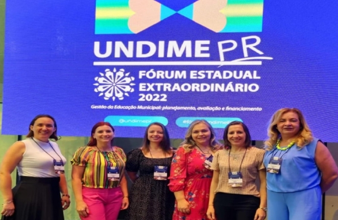 Medianeira participa do Fórum Estadual Extraordinário UNDIME PR 2022