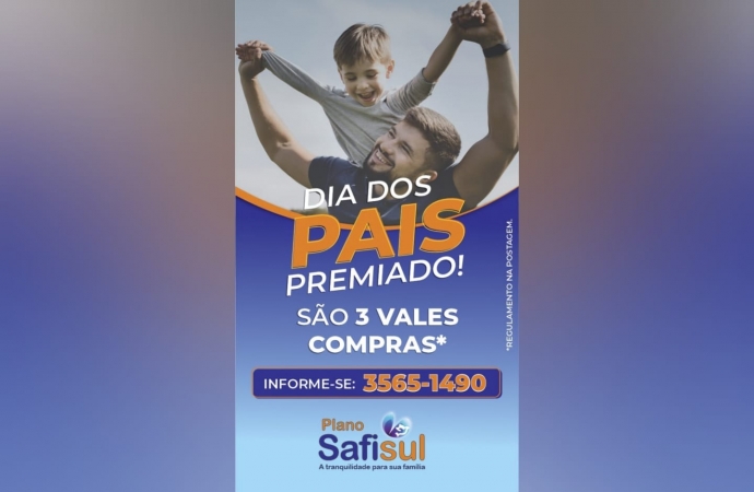 Plano Safisul tem promoção para o Dia dos Pais