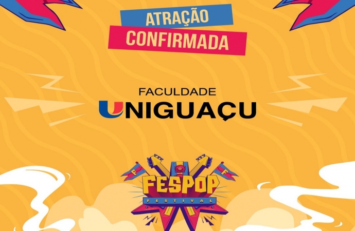 Presença confirmada: Faculdade UNIGUAÇU estará presente no maior festival popular do Paraná, a FESPOP 2022!