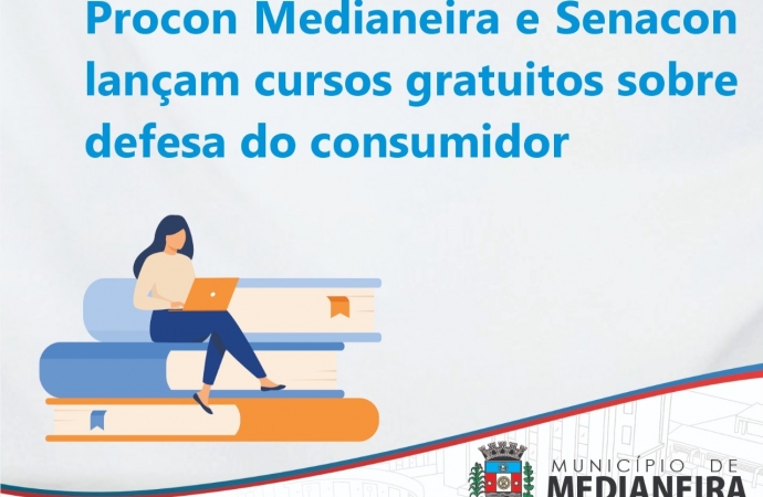 Procon Medianeira e Senacon lançam cursos gratuitos sobre defesa do consumidor