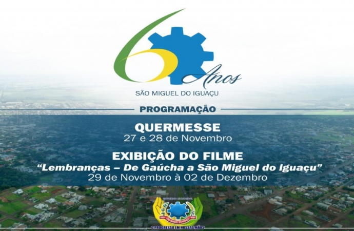 Quermesse e lançamento de filme vão marcar o aniversário de 60 anos de São Miguel do Iguaçu