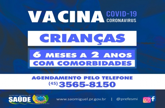 São Miguel do Iguaçu abre agendamento da vacinação de crianças de 6 meses a 2 anos com comorbidades contra Covid-19