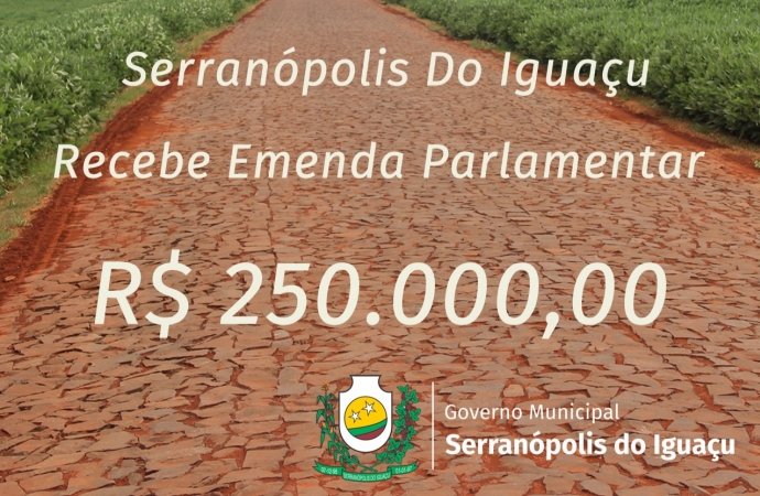 Serranópolis do Iguaçu recebe emenda parlamentar