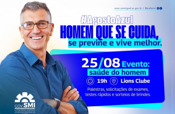 SMI: Agosto Azul terá programação voltada à saúde do homem nesta terça-feira (25) no Lions Clube