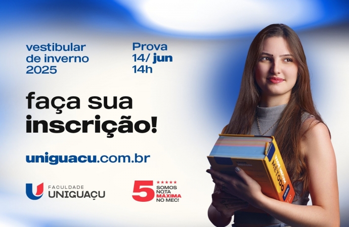 Última chamada para o Vestibular de inverno 2025 da Faculdade UNIGUAÇU