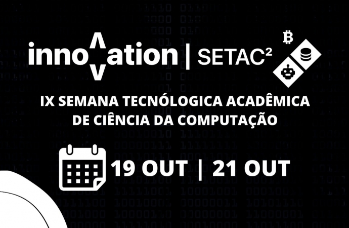 UTFPR de Santa Helena promove a IX Semana Tecnológica Acadêmica de Ciência da Computação