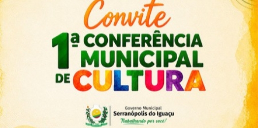 1ª Conferência Municipal de Cultura de Serranópolis do Iguaçu debate fortalecimento da cultura local