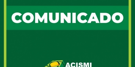 ACISMI convoca associados para Assembleia Extraordinária no dia 19 de junho