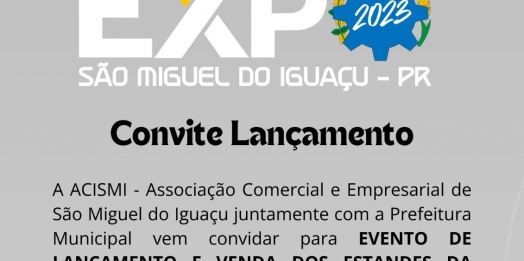 ACISMI e Governo Municipal realizam lançamento e venda dos estandes para a Expo São Miguel