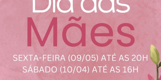 ACISMI informa que haverá horário especial do comércio para o Dia das Mães