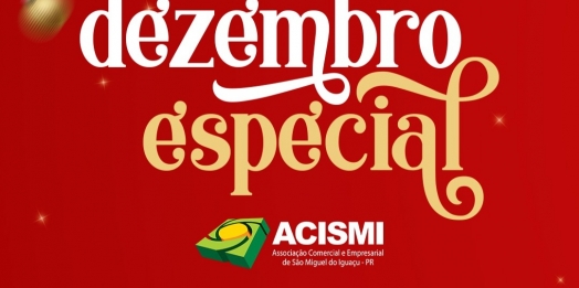 ACISMI preparou um dezembro especial para São Miguel do Iguaçu