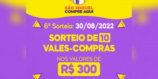 ACISMI vai sortear nessa terça, 30, dez vales-compras de R$ 300 cada da Campanha ‘São Miguel compre aqui’