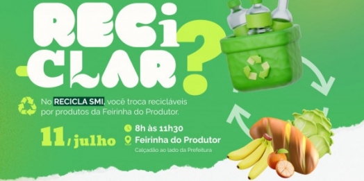 Campanha Recicla SMI de julho será realizada neste sábado (11)