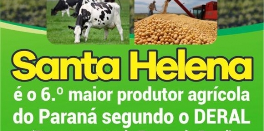 Com R$ 1,3 bilhões, Santa Helena continua sendo a  6ª maior potência agrícola do Paraná