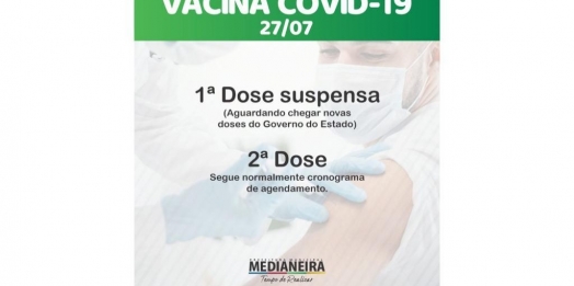 Está suspensa a 1° dose da vacina contra o Covid-19 em Medianeira