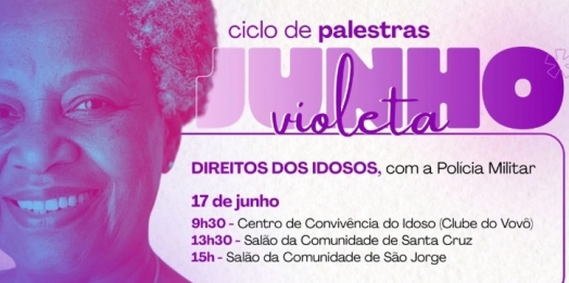 Governo Municipal promove ciclo de palestras sobre os direitos da pessoa idosa