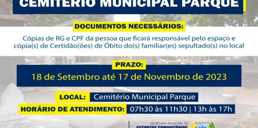 Governo Municipal realiza chamamento público para regularizar cessão de uso no Cemitério Parque