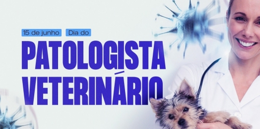 Hoje, 15 de junho, é comemorado o Dia do Patologista Veterinário