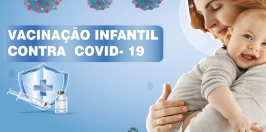 Inicia vacinação contra Covid-19 em crianças de 6 meses a 1 ano de idade em Medianeira
