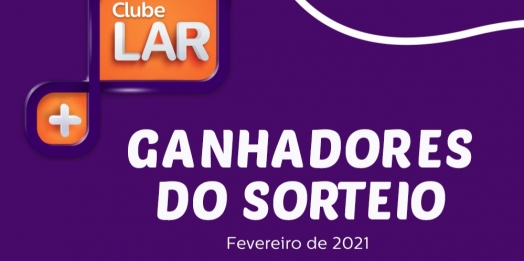 Lar Supermercado e o Clube Lar Mais: conheça os ganhadores do mês de fevereiro