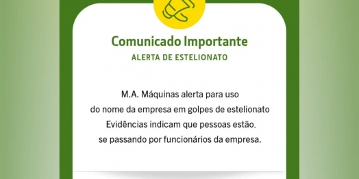 M.A. Máquinas alerta população para prática de golpes em nome da empresa