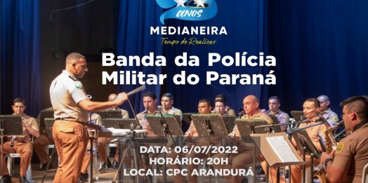 Medianeira 62 anos: Banda da Polícia Militar se apresenta nesta quarta-feira (06) no CPC Arandurá