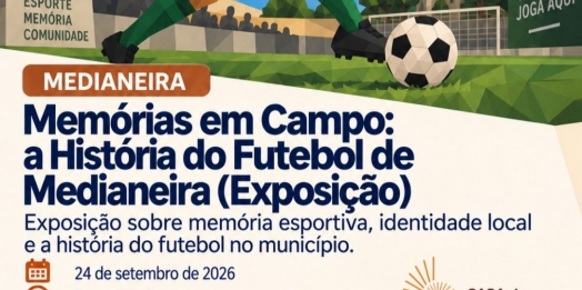 Memórias em campo: futebol de Medianeira ganha espaço na Primavera dos Museus