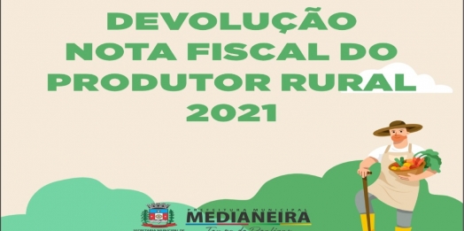 Notas Fiscais de Produtor Rural de 2021 devem ser devolvidas à prefeitura de Medianeira