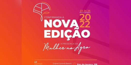 O Agro Brasileiro no mundo: Le Donne Dell’Agro Internacional 2022
