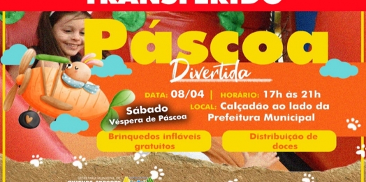 ‘Páscoa Divertida’ é transferida para sábado, 08 de abril