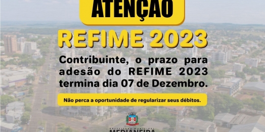 REFIME 2023: Prefeitura de Medianeira lança Programa de Recuperação Fiscal para quitação de dívidas municipais