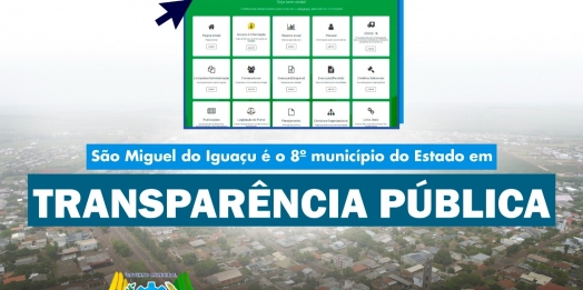 São Miguel do Iguaçu é o 8º município do Estado em Transparência Pública