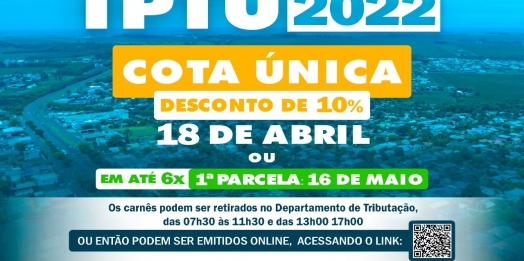 São Miguel do Iguaçu informa que parcela única do IPTU 2022 com 10% de desconto vence dia 18 de abril