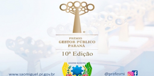 São Miguel do Iguaçu vai participar da 10ª edição do Prêmio Gestor Público Paraná